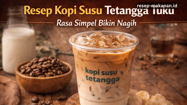 Resep Kopi Susu Tetangga Tuku